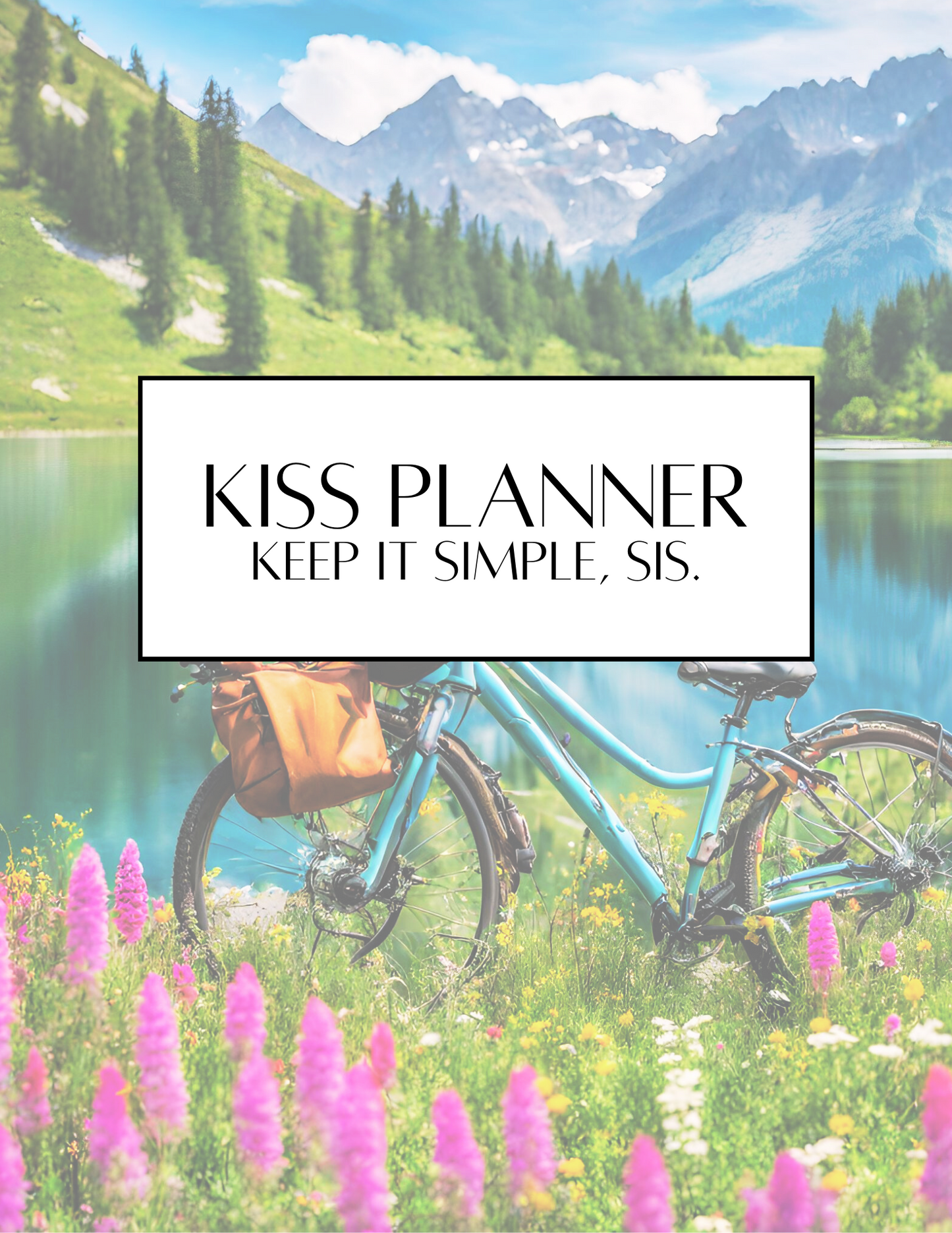 KISS Planner | Keep It Simple, Sis.