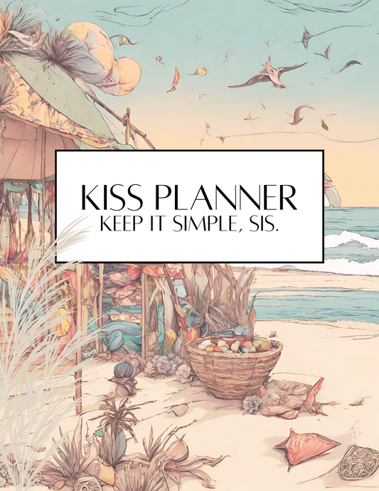 KISS Planner | Keep It Simple, Sis.