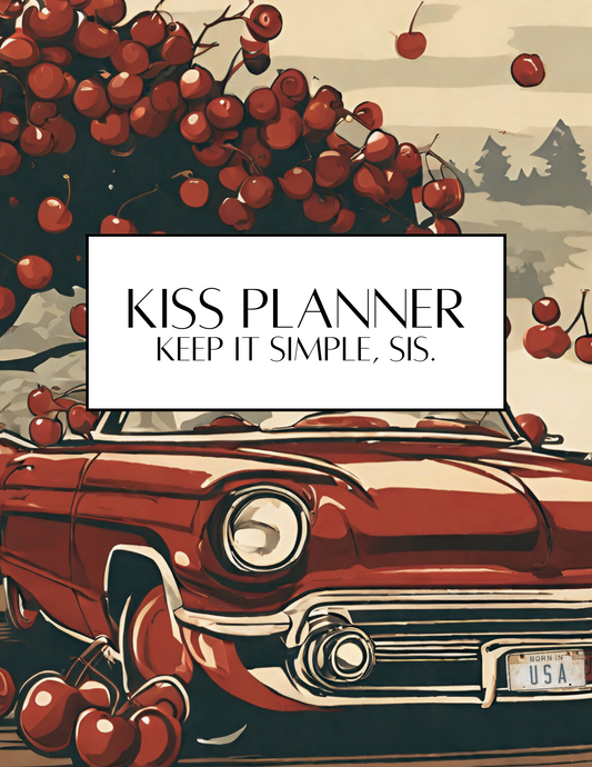 KISS Planner | Keep It Simple, Sis.