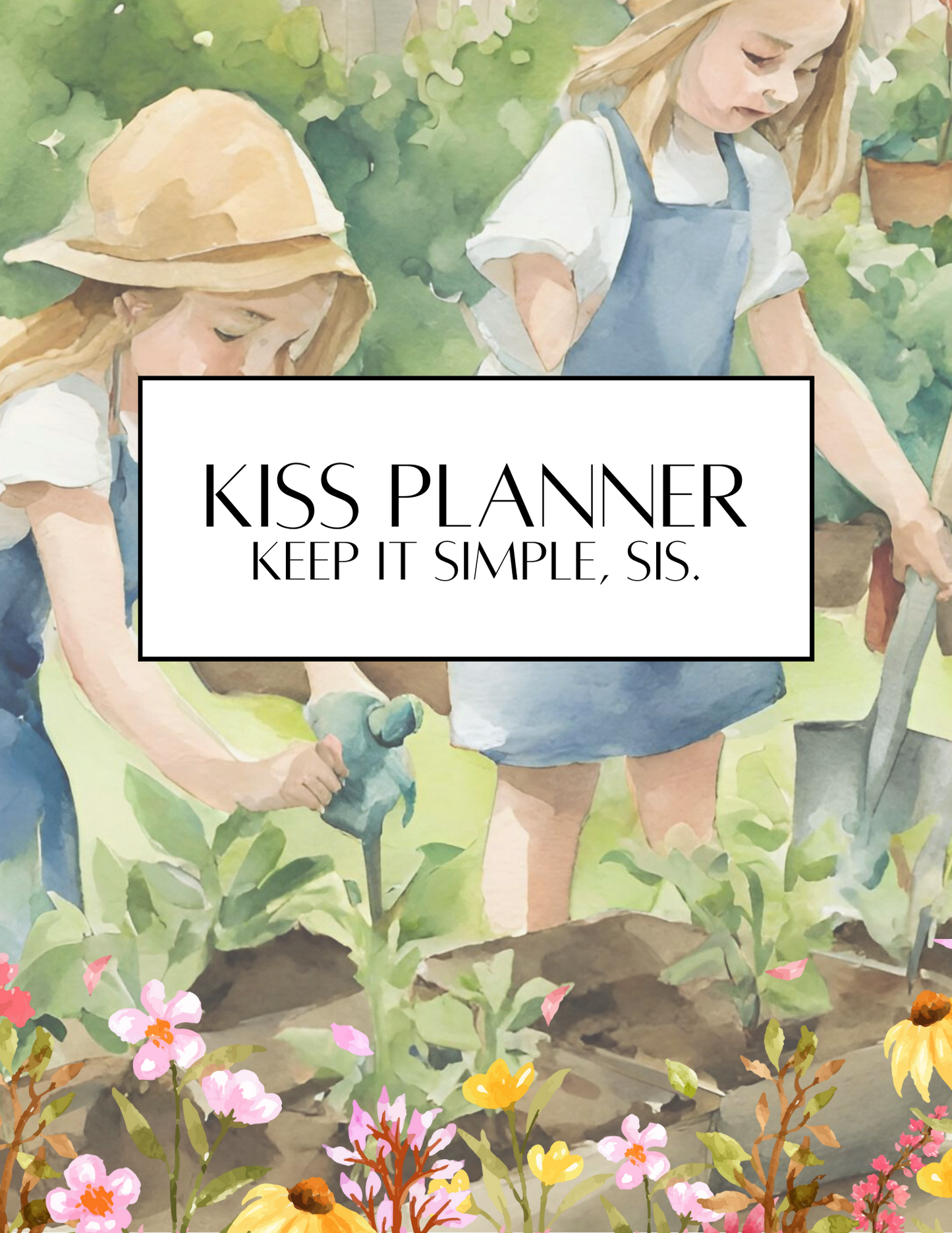 KISS Planner | Keep It Simple, Sis.