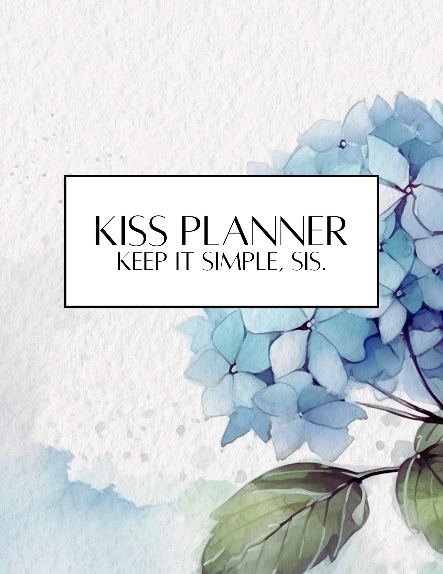 KISS Planner | Keep It Simple, Sis.