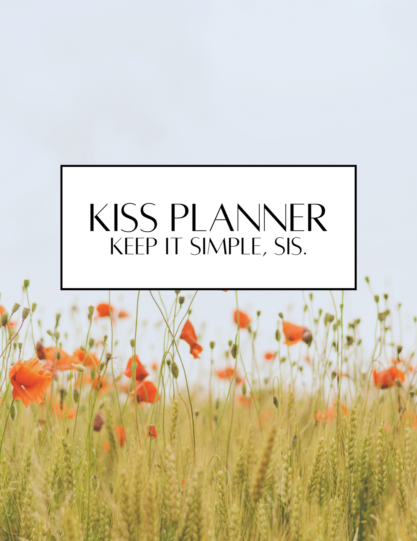 KISS Planner | Keep It Simple, Sis.