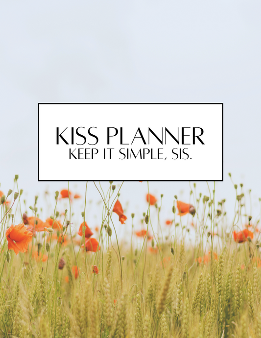 KISS Planner | Keep It Simple, Sis.