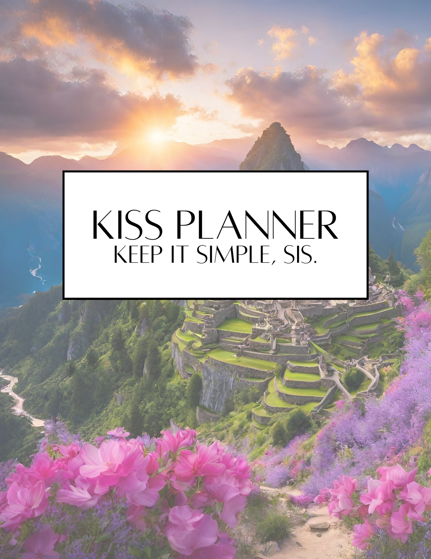 KISS Planner | Keep It Simple, Sis.